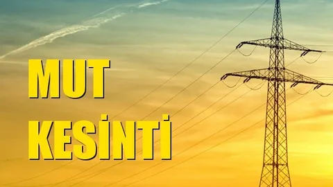 Mut Elektrik Kesintisi 29 Mayıs Cuma
