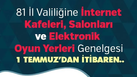İnternet Kafeleri, Salonları ve Elektronik Oyun Yerleri Genelgesi