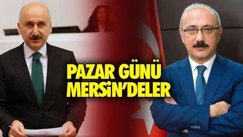 Bakan Pazar Günü Mersin'de Olacak!