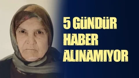 Şerife Nine'den 5 Gündür Haber Alınamıyor