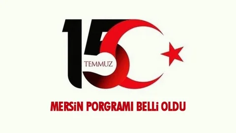 15 Temmuz Mersin Programı Belli Oldu