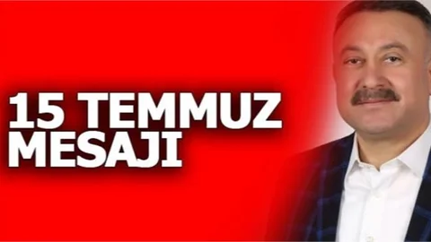 Özkan'dan, 15 Temmuz Demokrasi ve Milli Birlik Günü Mesajı
