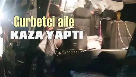 Gurbetçi Aile Ölümden Döndü