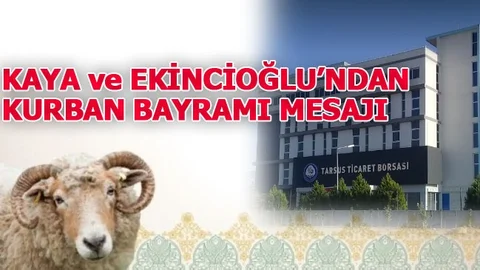 Başkanlar Murat Kaya ve İ. Hakkı Ekincioğlu'ndan Kurban Bayramı Mesajı