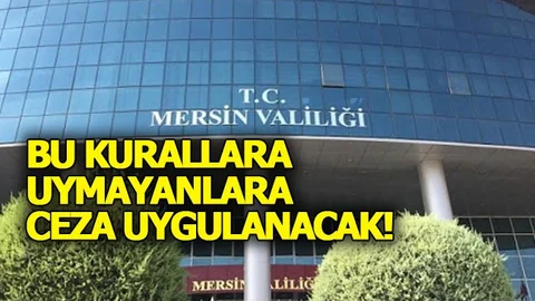 Mersin'de Bu Covid-19 Kurallarına Uymayanlar Para Cezası Uygulanacak!