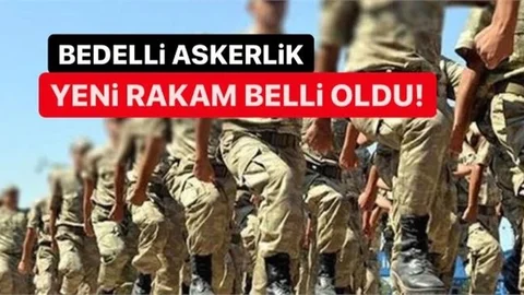 İşte Bedelli Askerlik Ücreti