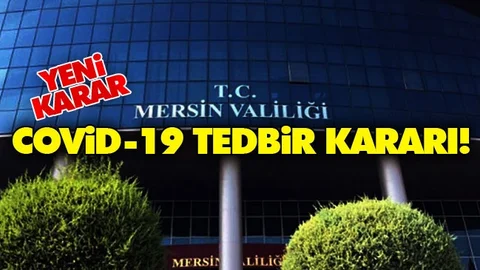 İşte Mersin'deki Yeni Kısıtlamalar!