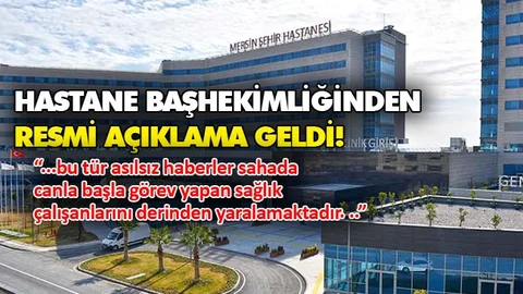 Şehir Hastanesi Başhekimliğinden Resmi Açıklama