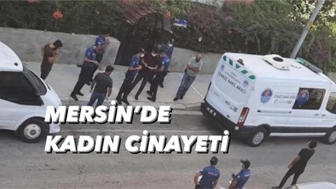 Mersin’de Kadın Cinayeti