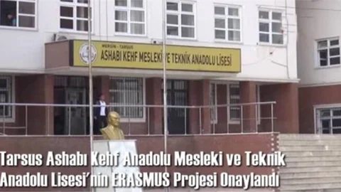 Tarsus Ashabı Kehf Anadolu Mesleki ve Teknik Anadolu Lisesi'nin Erasmus Projesi Onaylandı