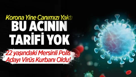 Genç Polis Adayı Koronavirüsten Hayatını Kaybetti