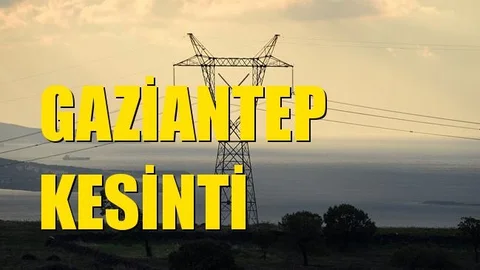 Gaziantep Elektrik Kesintisi 10 Aralık Perşembe