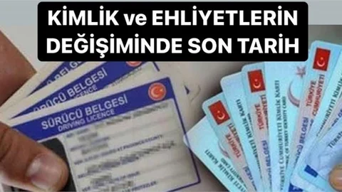 Kimlik ve Ehliyetlerin Yenilenmeside Son Tarihler