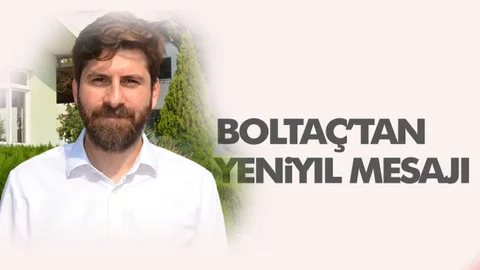 Meclis Üyesi Ali Boltaç, Yeni Yıl Mesajı Yayınladı