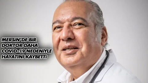 Uzman Dr. Soyer Şimşek Koronavirüs Kurbanı Oldu