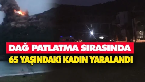 Dağ Patlatmada 1 Kadın Yaralandı