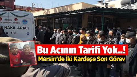 Mersin'in Tarsus İlçesindeki Yangında Can Veren Mehmet ve Ahmet Kuytul Kardeşlere Son Görev