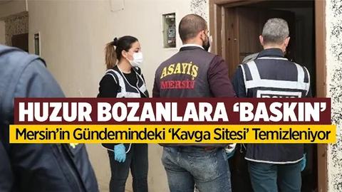 Sürekli Huzur Bozup Tartışma Çıkarıyorlardı, O Siteye Operasyon Düzenlendi