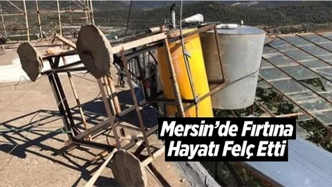 Mersin'de Fırtına Hayatı Felç Etti