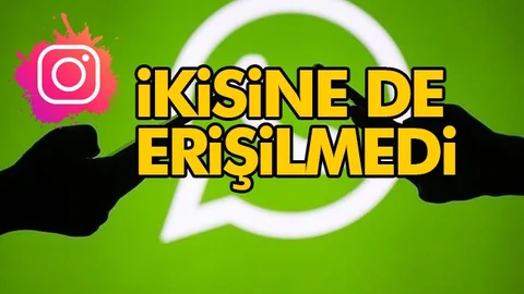 Dikkat! Whatsapp ve Instagram Çöktü! İlk Açıklama Geldi