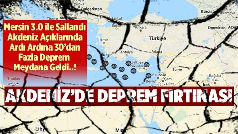 Mersin'deki Deprem Sonrası Akdeniz Ardı Ardına Sallandı
