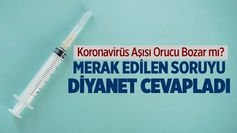 Aşı Olmak Orucu Bozar mı? Diyanet'ten Cevap Geldi