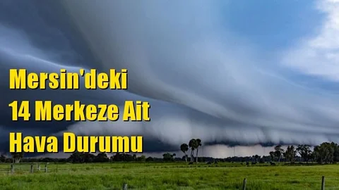 Mersin Hava Durumu (5 Nisan 2021 Pazartesi)
