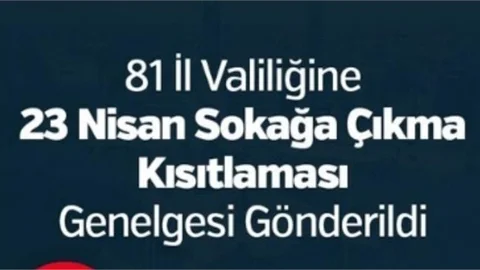 İçişleri Bakanlığından 23 Nisan Genelgesi