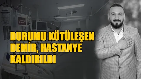 Cuma Demir Covid-19 Nedeniyle Hastaneye Kaldırıldı