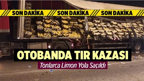 Yükü Kayan Tırın Kapağı Açılınca Tonlarca Limon Otoyola Saçıldı