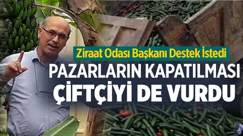Tam Kapanma Çiftçileri Mağdur Etti