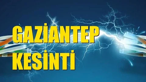 Gaziantep Elektrik Kesintisi 10 Mayıs Pazartesi
