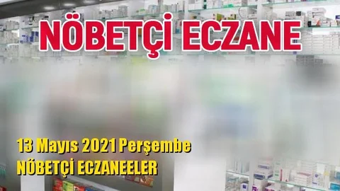 Mersin Nöbetçi Eczaneler 13 Mayıs 2021 Perşembe