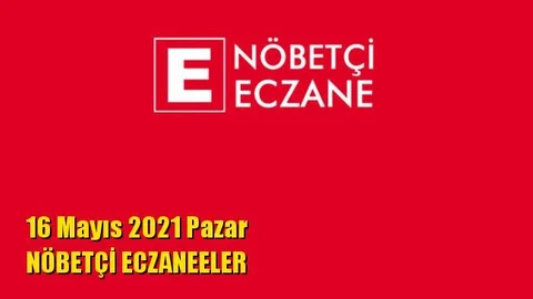 Mersin Nöbetçi Eczaneler 16 Mayıs 2021 Pazar