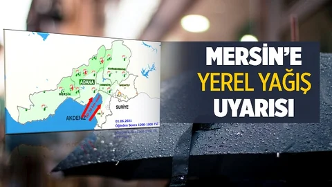 Meteoroloji Açıkladı, Mersin'de Yerel Sağanaklar Bekleniyor