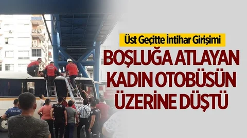Mersin'de Şaşırtan İntihar Girişimi, Üst Geçitten Atladı Otobüsün Üzerine Düştü