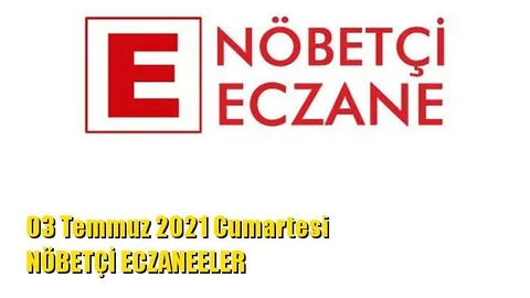 Mersin Nöbetçi Eczaneler 03 Temmuz 2021 Cumartesi