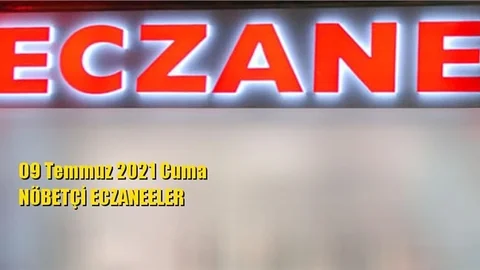 Mersin Nöbetçi Eczaneler 09 Temmuz 2021 Cuma