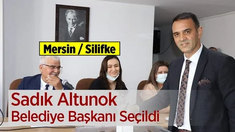 Sadık Altunok Silifke Belediye Başkanı Seçildi