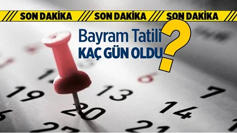 Kurban Bayramı Tatili Kaç Gün Olacak? Açıklandı...