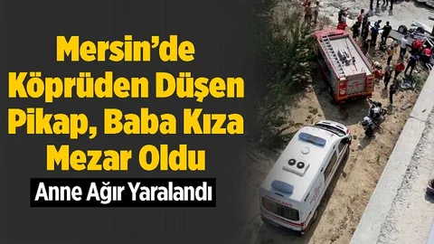 Köprüden Uçan Pikap Bir Aileye Mezar Oldu