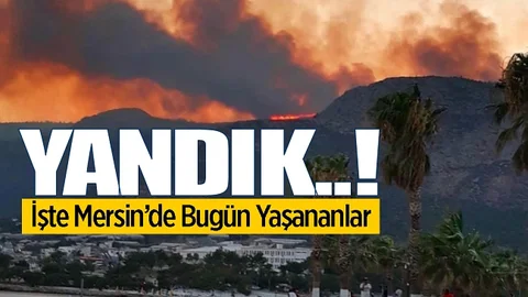 Mersin Kabusu Yaşadı, İşte İlçe İlçe Bugün Yaşananlar