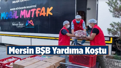Mersin BŞB'den Sel Mağdurlarına Sıcak Yemek Hizmeti