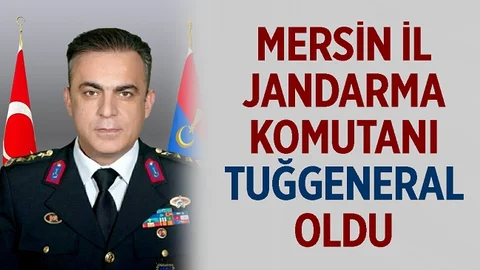 Mersin İl Jandarma Komutanı Tuğgeneral Rütbesine Terfi Edildi