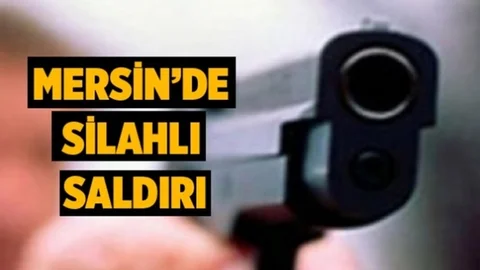 Mersin'de Silahlı Saldırı, Sıkılan Kurşunların Hedefi Oldu