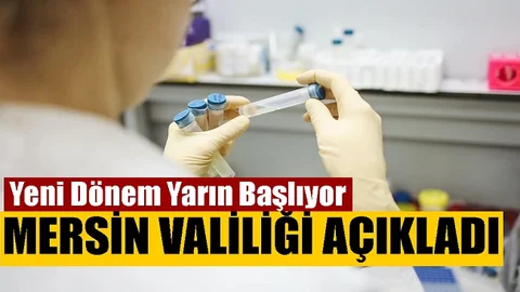 PCR Zorunluluğu Mersin'de Nasıl Uygulanacak? Valilik Detayları Paylaştı