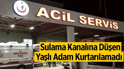 Mersin'de Acı Olay, Sulama Kanalına Düşen Adam Hayatını Kaybetti