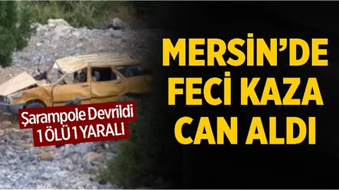 Mersin'de Feci Kaza, 1 Ölü 1 Yaralı