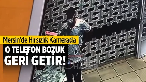 Mersin'de Hırsıza Bozuk Telefon Şoku