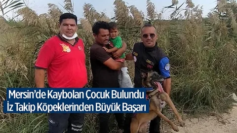 Mersin'de Kaybolan Çocuk Ekiplerin Özverili Çalışması Sonrası Bulundu